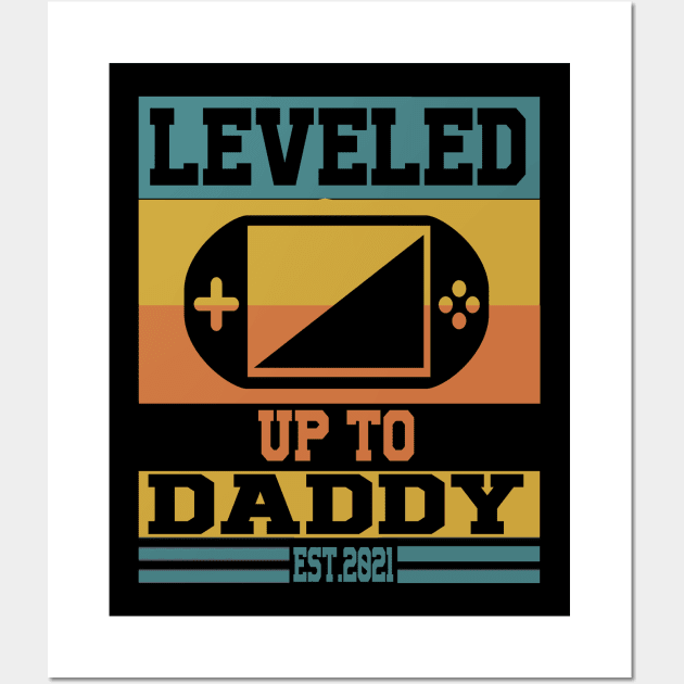 leveled up to daddy, EST 2021 Wall Art by FatTize